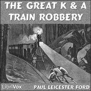 The Great K. & A. Train-Robbery