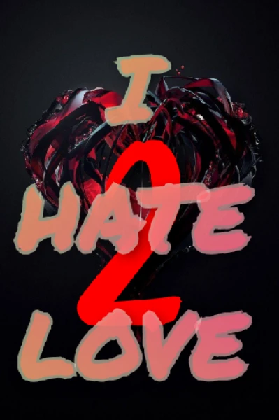 आई हेट लव २
