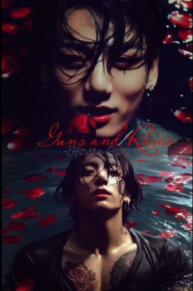 Guns and Roses|| JEON JUNGKOOK FF