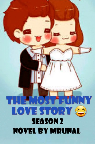 The Most Funny Love Story.😂😂(Season 2)