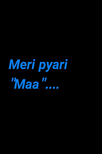 Meri pyari "Maa"....