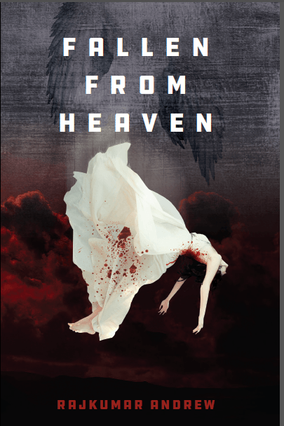 Fallen From Heaven - An online English story written by Andrew Rajkumar ...