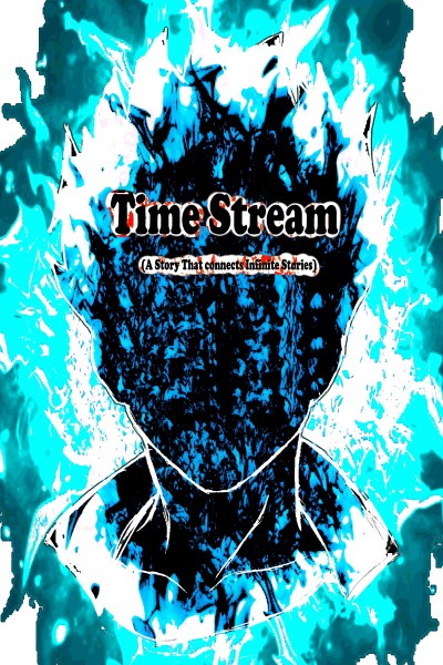 Time Stream (A Story That Connects Infinite Stories)