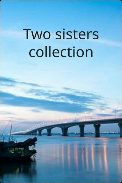 Two sisters collection