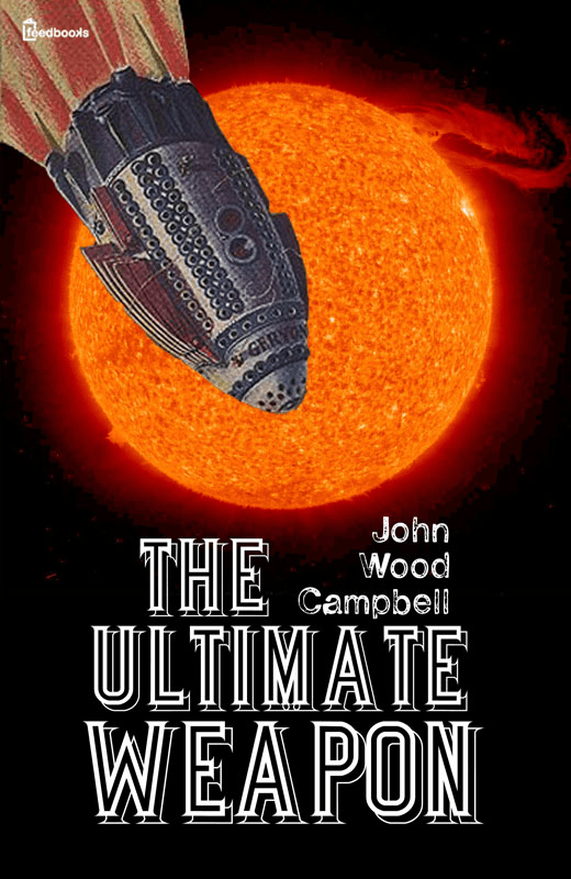 The Ultimate Weapon