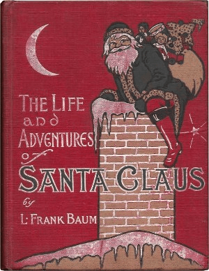 Life and Adventures of Santa Claus