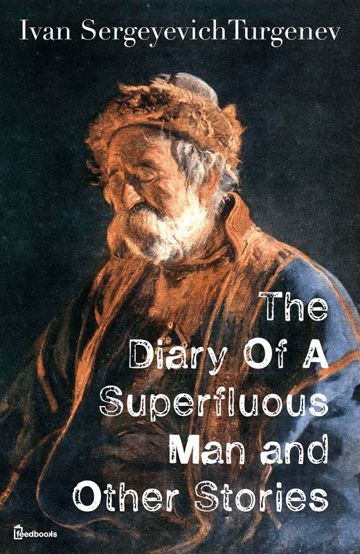 The Diary Of A Superfluous Man and Other Stories