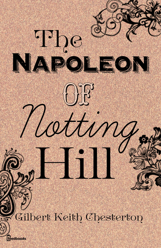 The Napoleon of Notting Hill
