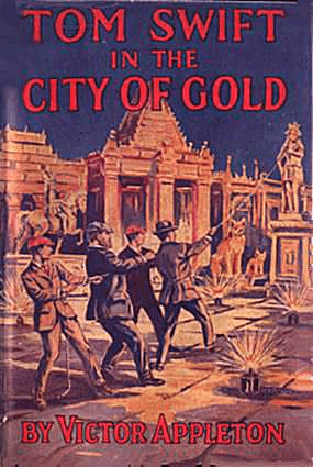 Tom Swift in the City of Gold