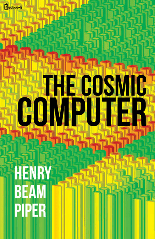 The Cosmic Computer - An online English story written by Henry Beam ...