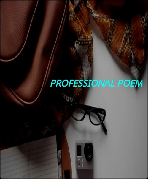 PROFESSIONAL POEM - An online English story written by Thecosmic Ray ...