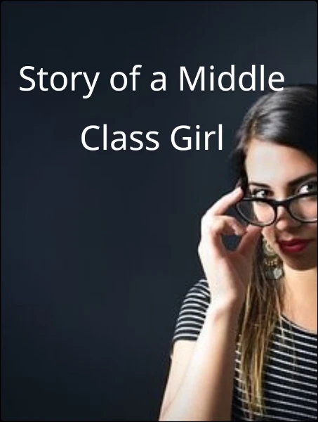 Story of a Middle Class Girl