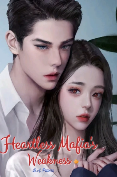 হৃদয়হীন মাফিয়ার দুর্বলতা ( দ্যা মাফিয়া ফ্যামিলি-- বুক–১ ) 🍁❣️