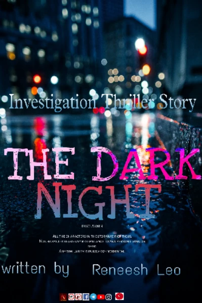 The Dark night
[Crime thriller Story ]