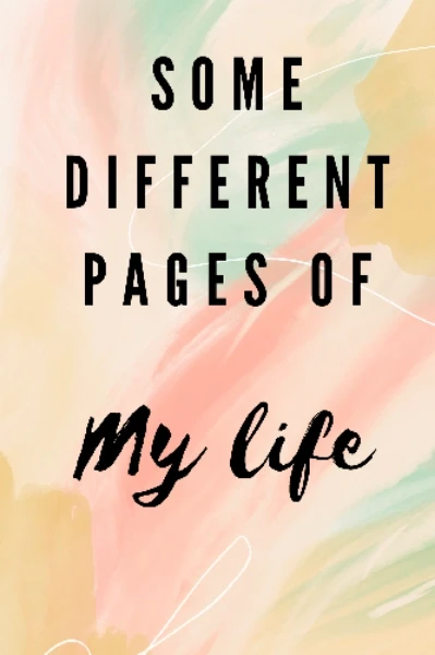 Some different pages of my life - An online English story written by ...