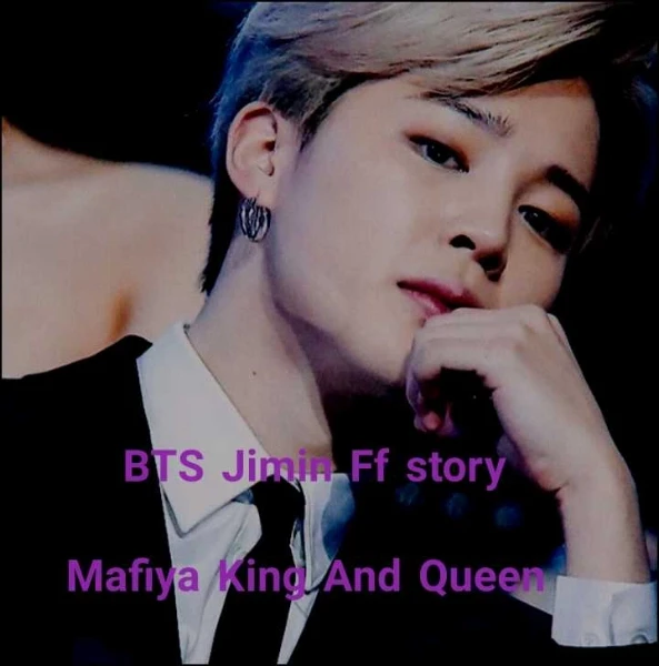 BTS Jimin Ff story                                    Mafiya King And Queen