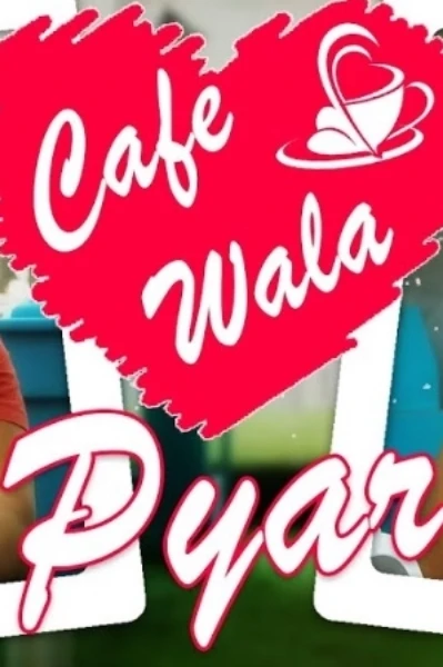 Cafe Wala Pyar