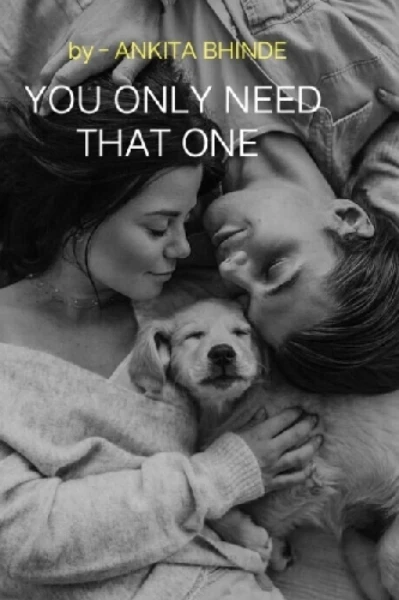 YOU ONLY NEED THAT ONE....