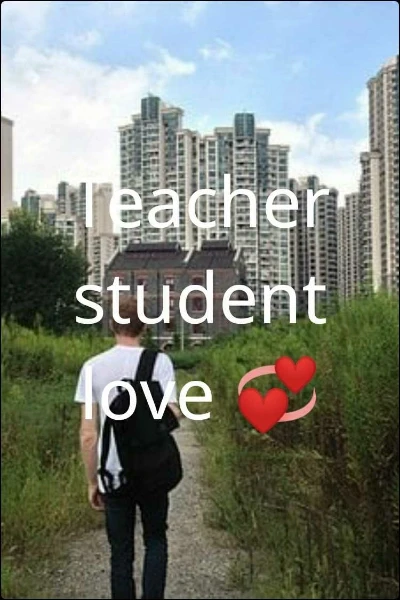 Teacher student  love 💞