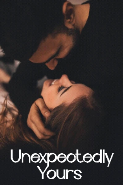 💕 Unexpectedly Yours 💕