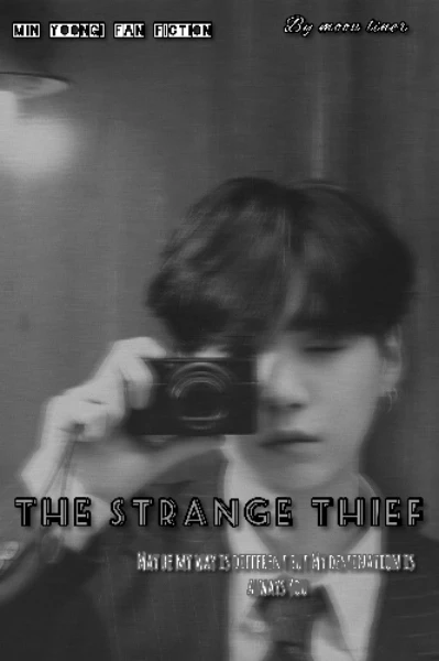 The strange thief
A min yoongi fan fiction (◍•ᴗ•◍)❤

With ot7 presence....