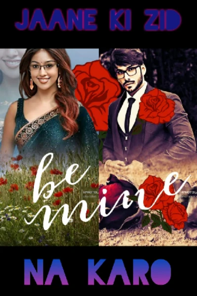 💞JAANE KI ZID NA KARO💞
