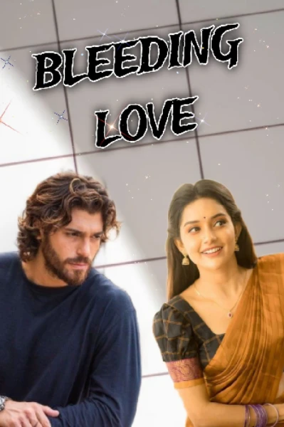 ❤️‍🔥BLEEDING LOVE❤️‍🔥                        a love beyond blood
