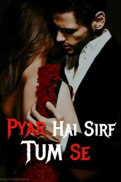 Pyar hai sirf tum se