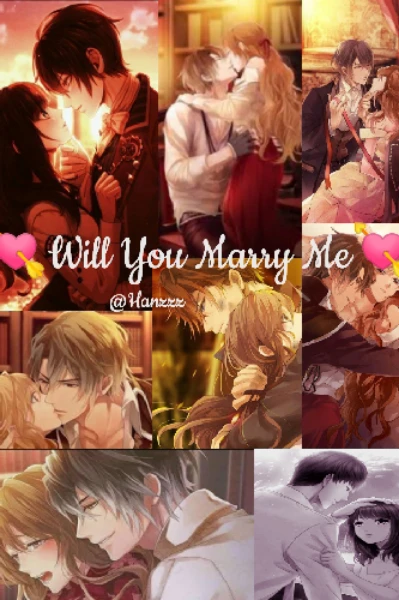 💘Will You Marry Me💘