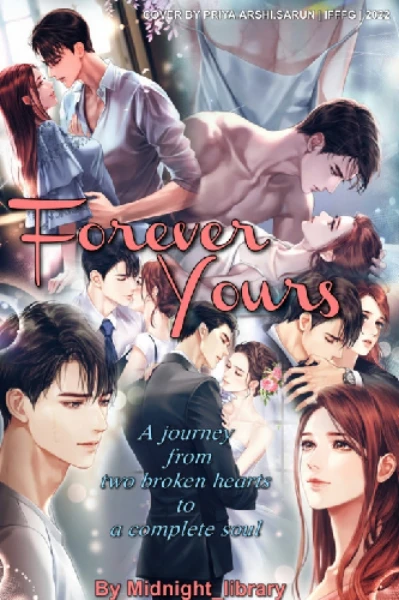 Forever yours 
 - A journey from two broken hearts to a complete soul  💘