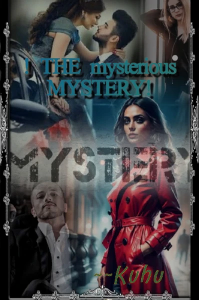 ! THE mysterious MYSTERY !