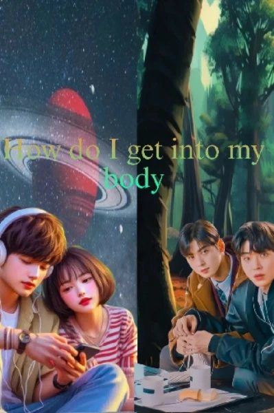 How do I get into my body