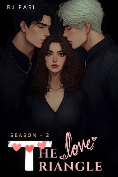 The Love Triangle | Season - 2