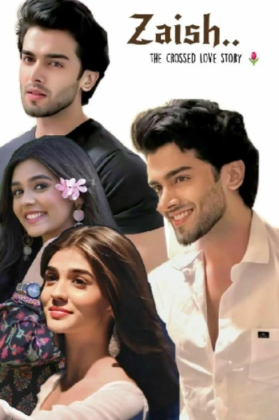 𝐙𝐀𝐈𝐒𝐇...🤍
The crossed love story.....