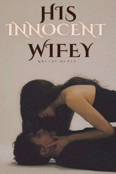His innocent wifey