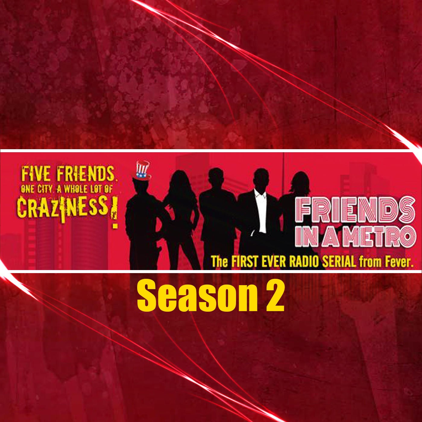 Friends in a Metro Season 2