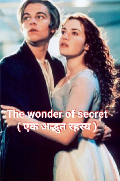 The wonder of secret (एक अद्भुत रहस्य)