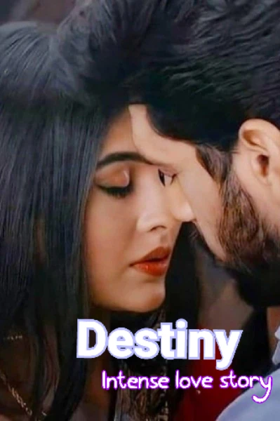 Destiny - Intense Love Story
