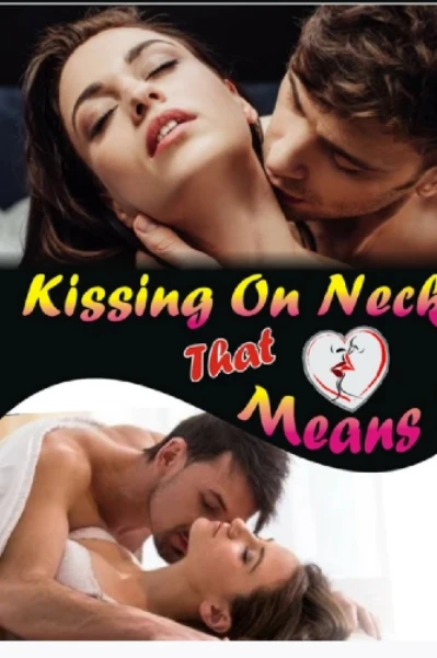 Kissing on neck That means what??