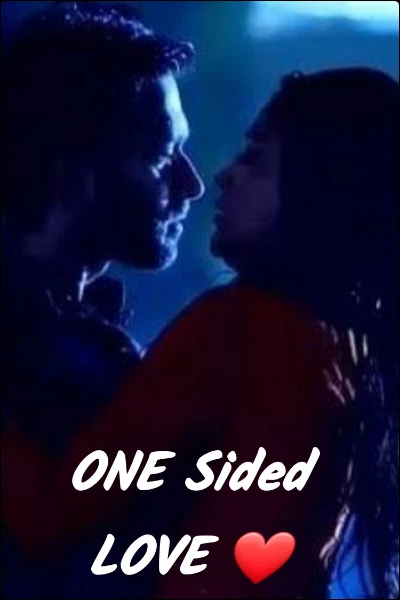 ONE Sided LOVE ❤️