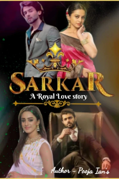 सरकार 👑- A royal love story 💗