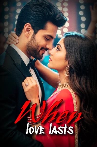 When Love Last Season-3|व्हेन लव लास्ट सीज़न 3