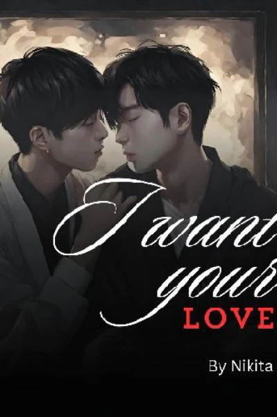 I want your love ( gay love story)