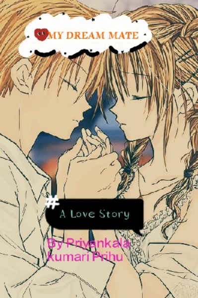 My dream mate (❣️A Love Story ❣️)