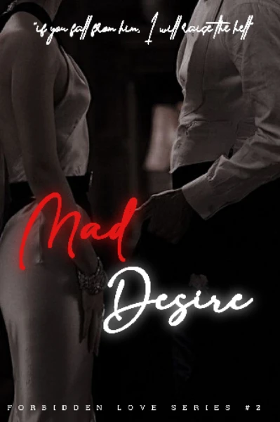 Mad desire